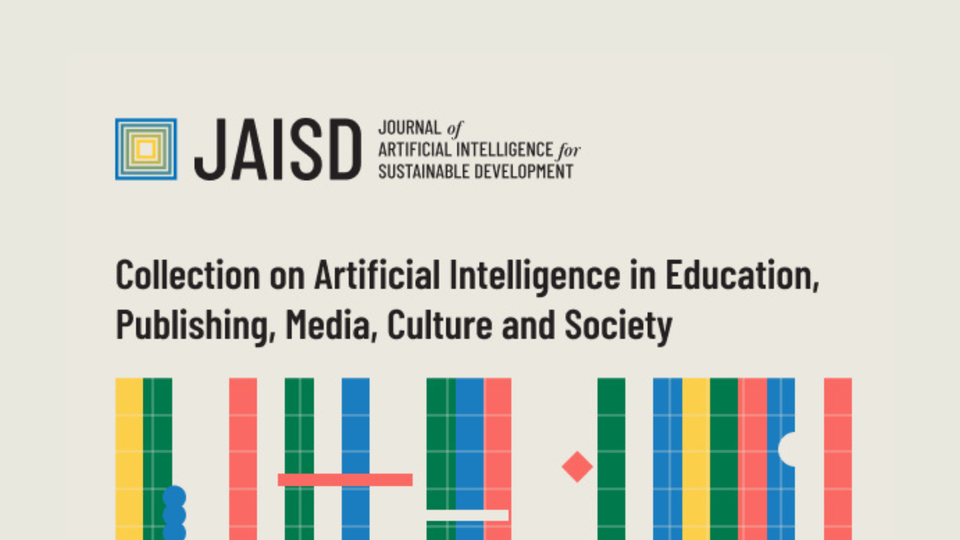 JAISD Collection on AI in Education, Publishing, Media, Culture and Society